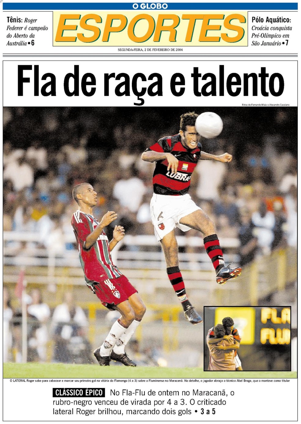Roger Guerreiro voou alto no histórico Fla-Flu de 1º de fevereiro de 2004 — Foto: Acervo O Globo