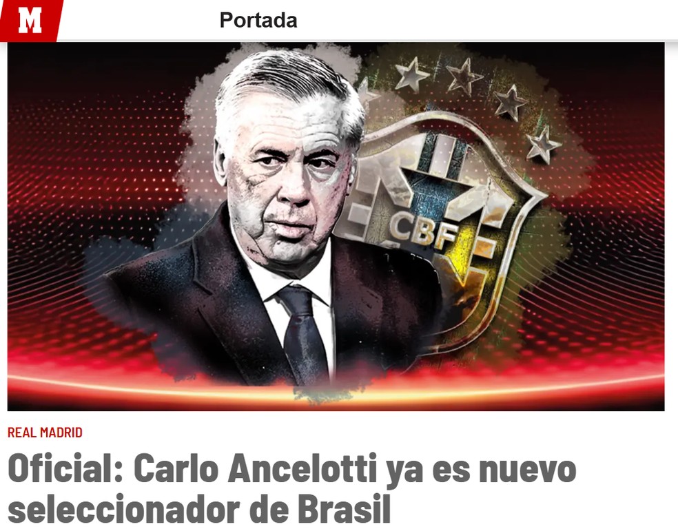 Veja a repercussão internacional do anúncio de Carlo Ancelotti pela CBF — Foto: Reprodução / Marca