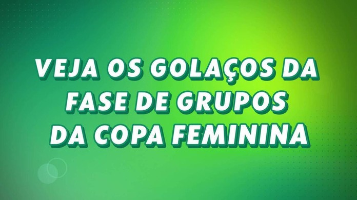Copa Feminina: veja os classificados para as oitavas de final