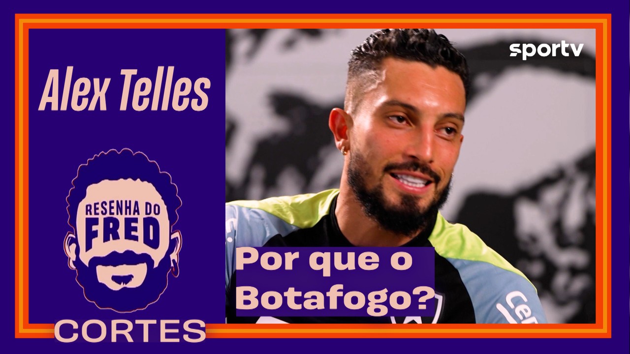 Alex Telles explica como foi a negociação e por que decidiu jogar no Botafogo