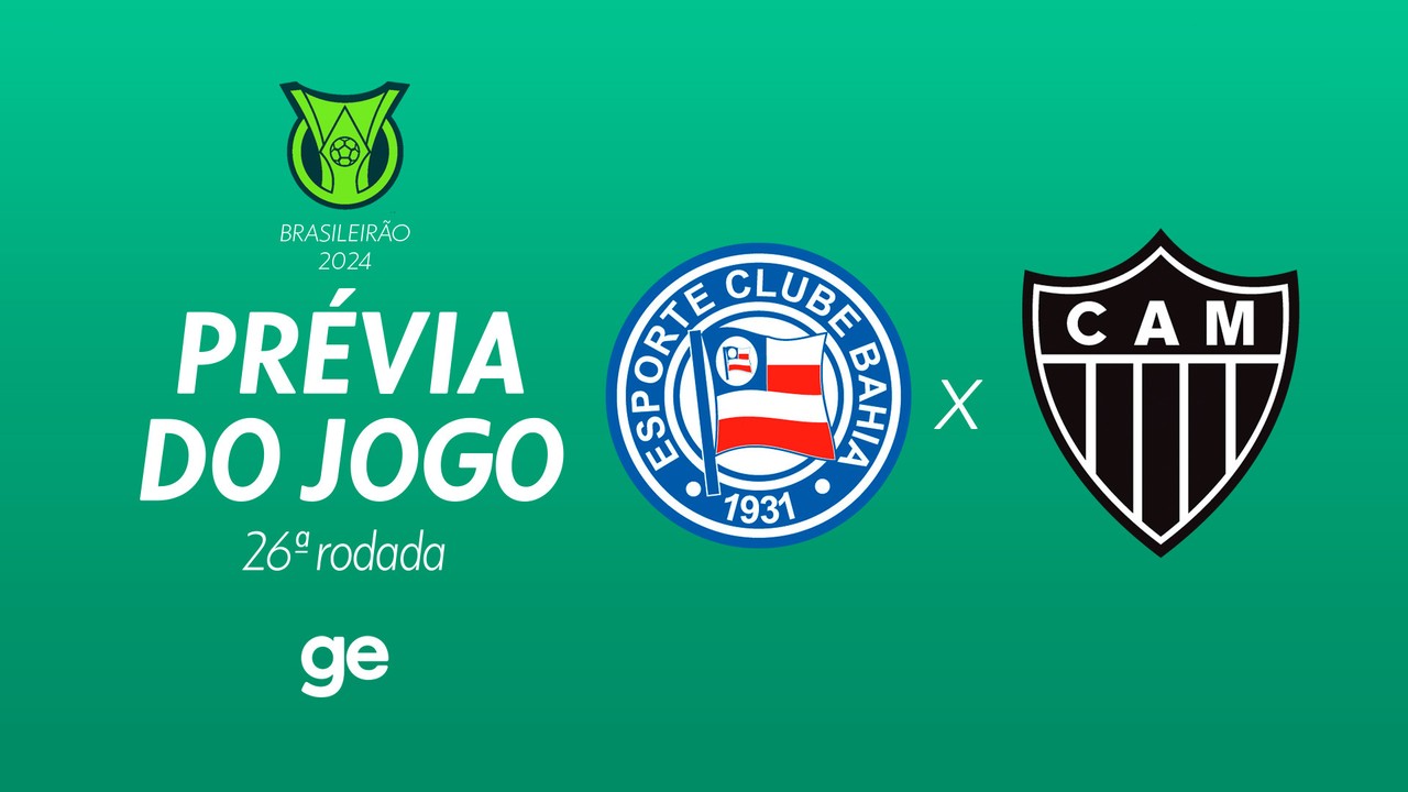 Bahia x Atlético-MG : saiba tudo sobre o jogo da 26ª rodada do Brasileirão Série A