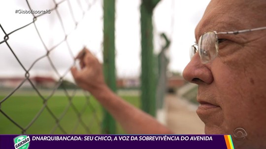 DNArquibancada: conheça Seu Chico, a voz da sobrevivência do Avenida - Programa: Globo Esporte RS 