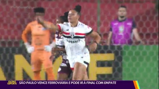 São Paulo vence Ferroviária e pode ir à final do Brasileiro Feminino com empate - Programa: Globo Esporte SP 