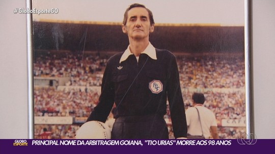 Ex-árbitro Urias Crescente morre aos 98 anos - Programa: Globo Esporte GO 