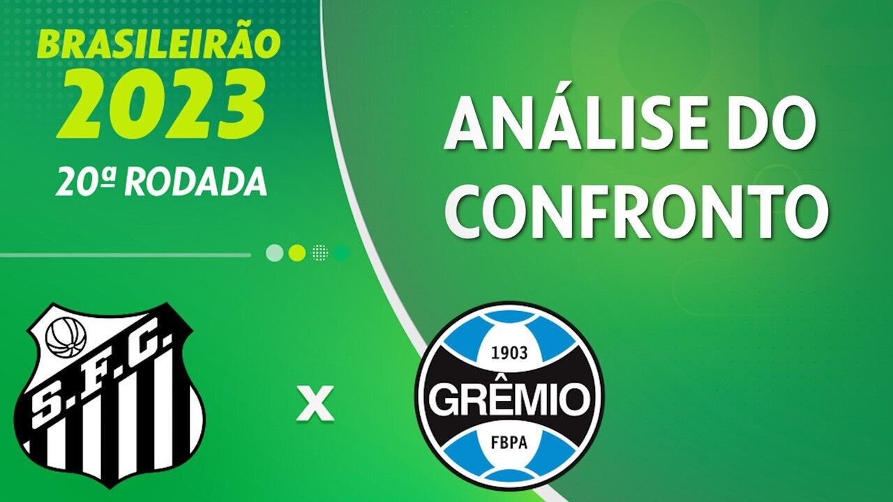 Santos x Grêmio: onde assistir ao vivo, horário e escalações | Ge