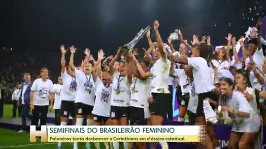 Palmeiras x Corinthians abre as semifinais do Brasileirão Feminino: veja onde assistir  - Programa: Jornal Hoje 