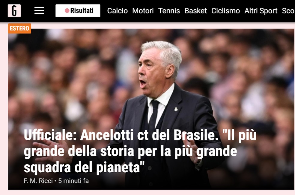 Veja a repercussão internacional do anúncio de Carlo Ancelotti pela CBF — Foto: Reprodução / Gazzetta dello Sport