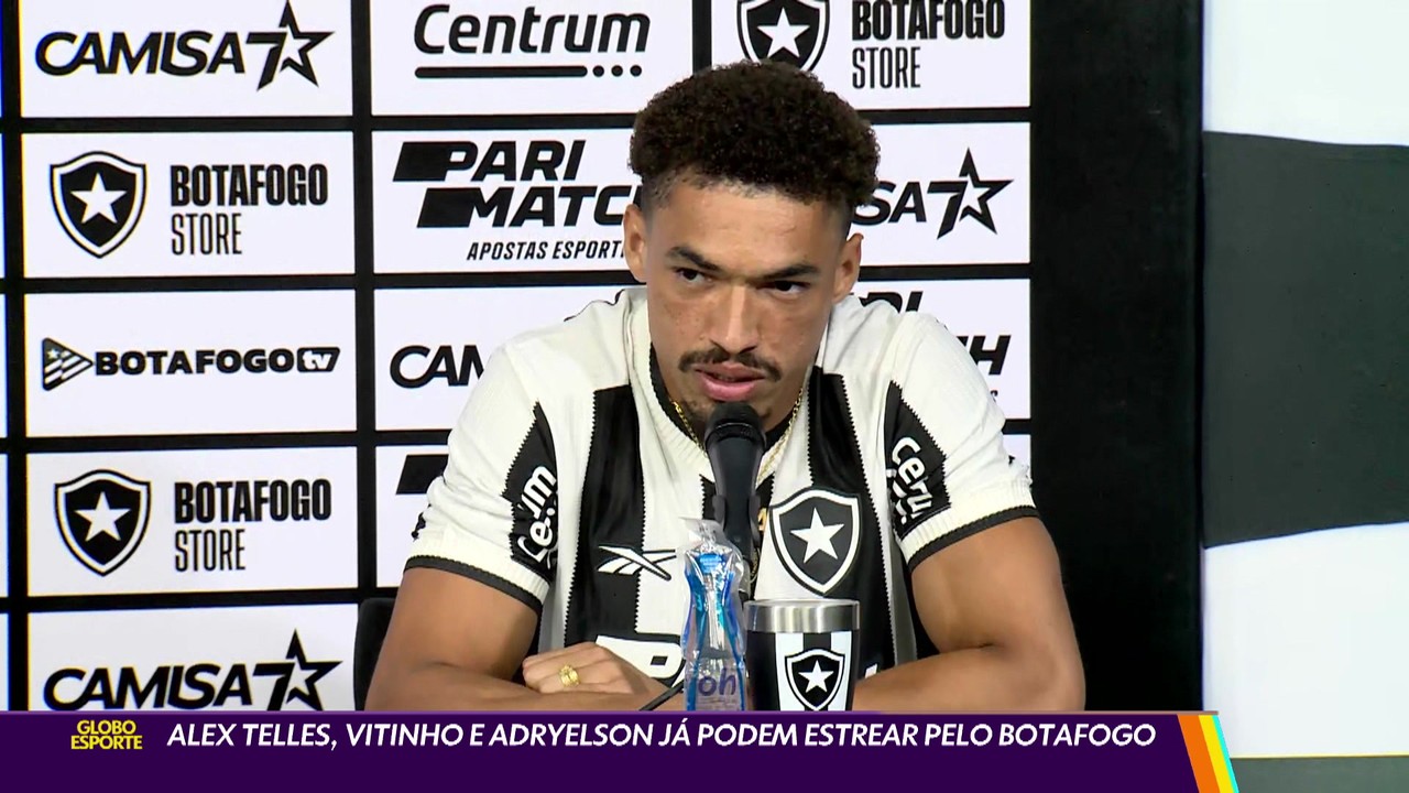 Alex Telles, Vitinho e Adryelson já podem estrear pelo Botafogo