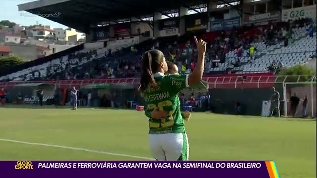 Palmeiras e Ferroviária garantem vaga na semifinal do Brasileiro Feminino