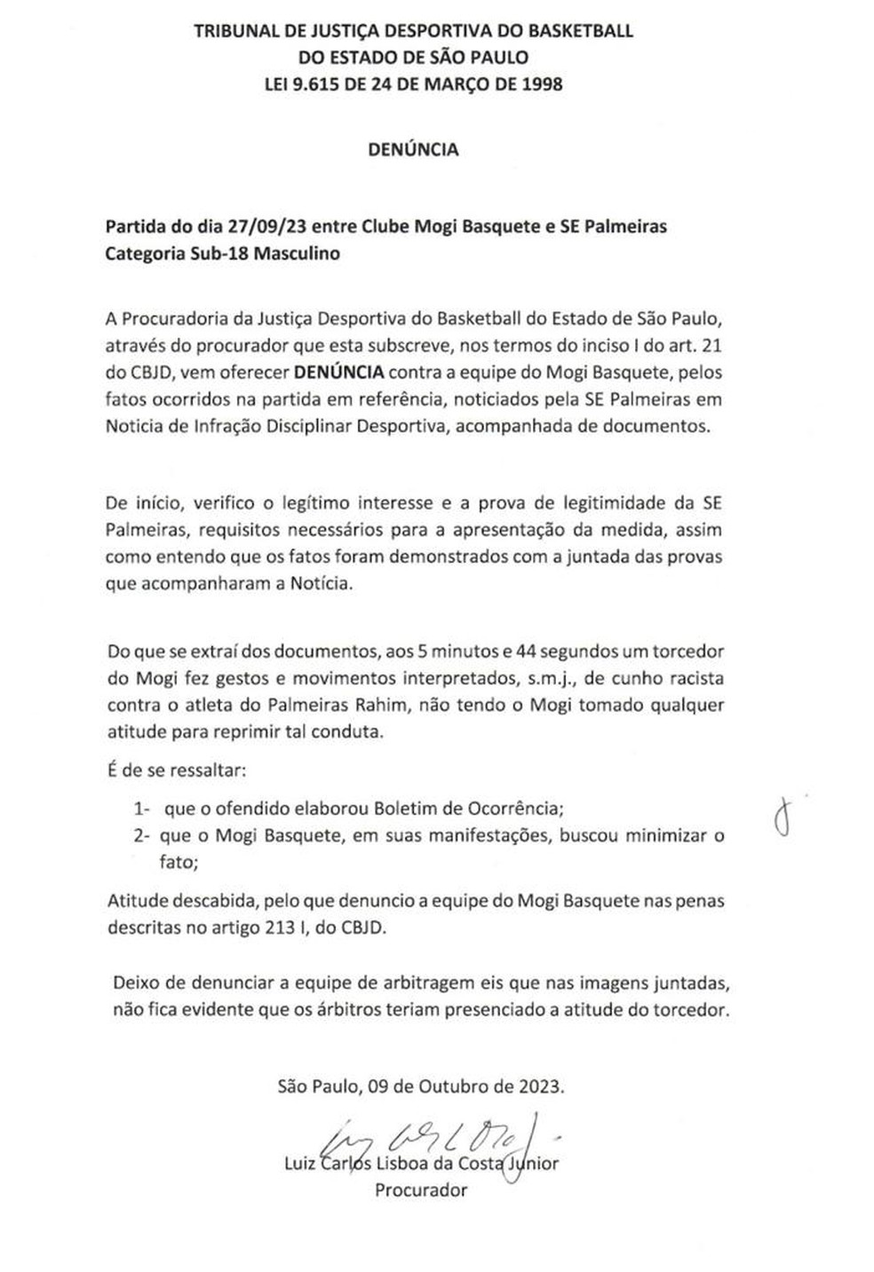 Mogi foi enquadrado no artigo 213 do CBJD — Foto: Reprodução