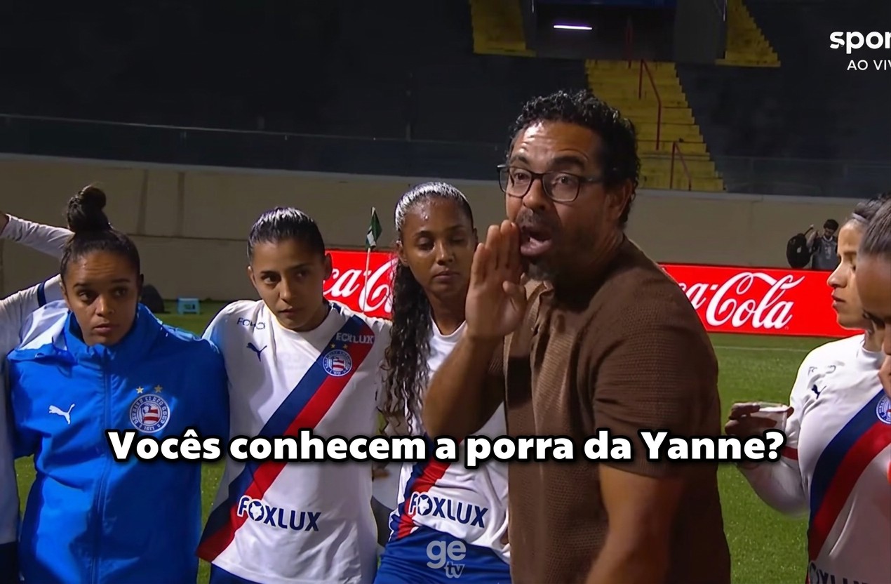 "Conhecem a p... da Yanne?!": discurso de técnico do Bahia impressiona no Brasileiro Feminino