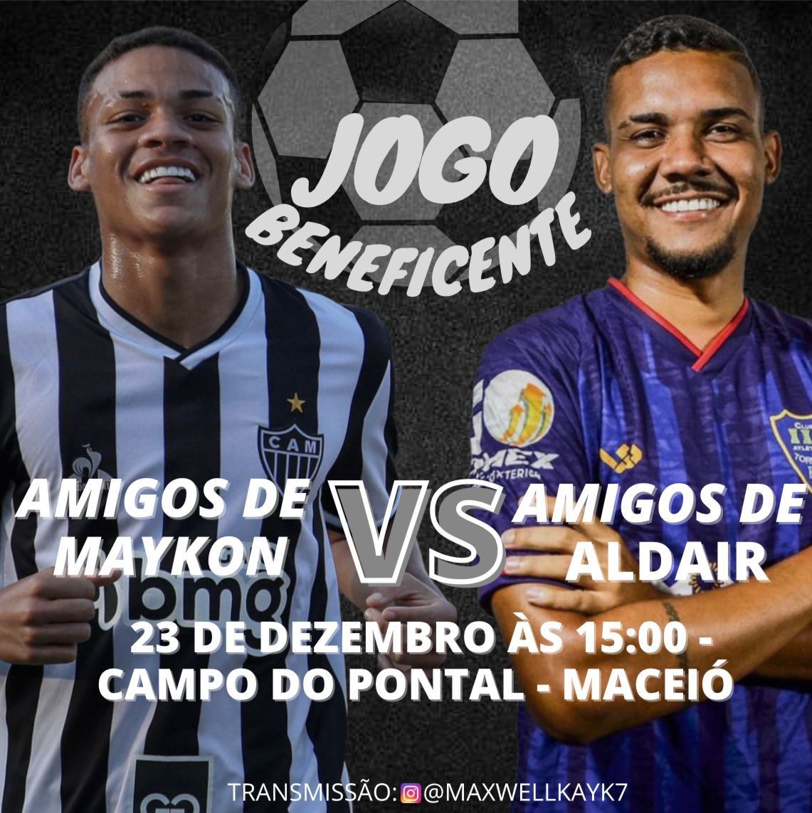 Amigos de Maykon x Amigos de Aldair: jogo beneficente vai ser disputado ...