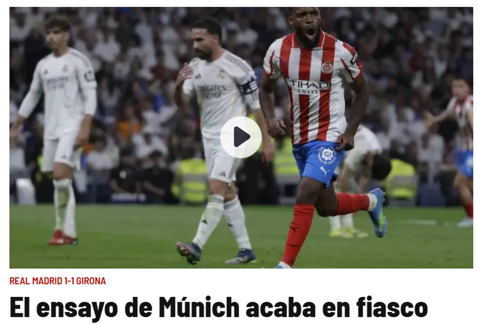 "Ensaio para Munique acaba em fiasco", do Marca - Imprensa da Espanha repercute Real Madrid 1x1 Girona — Foto: Reprodução / Internet