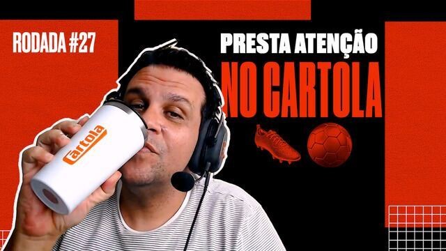 Presta Atenção no Cartola: Dandan fica "pistola" com o Corinthians na rodada #26 do Brasileirão