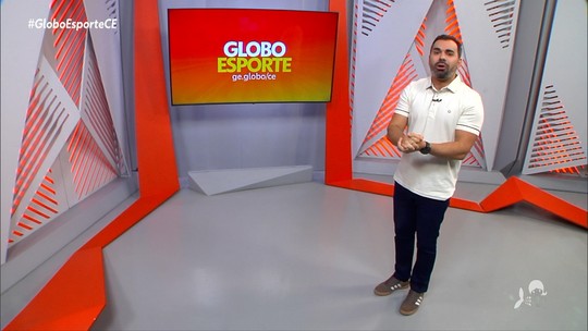 Assista ao GE CE desta terça-feira  - Programa: Globo Esporte CE 