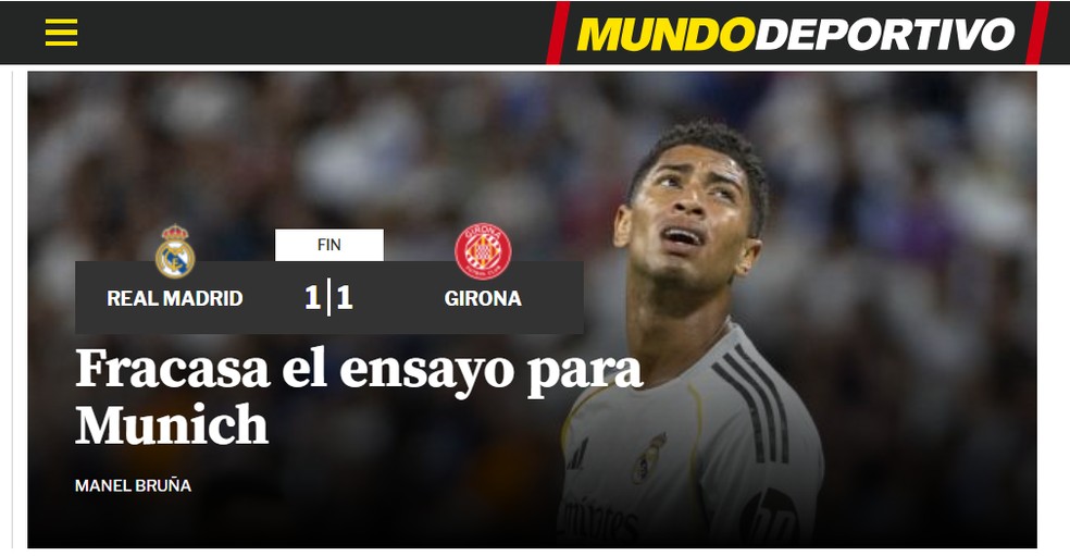 "Fracasso no ensaio para Munique", do Mundo Deportivo - Imprensa da Espanha repercute Real Madrid 1x1 Girona — Foto: Reprodução / Internet