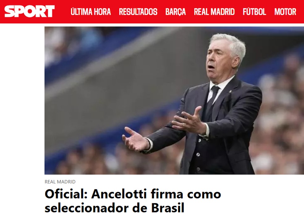 Veja a repercussão internacional do anúncio de Carlo Ancelotti pela CBF — Foto: Reprodução / Sport