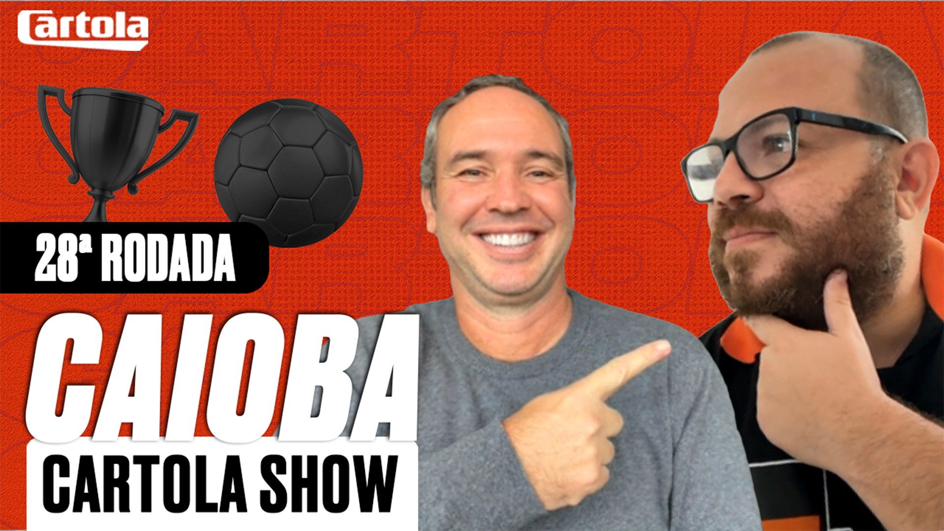 Caioba Cartola Show: Caio Ribeiro e Cassius Leitão garantem boas dicas e resenha para a rodada #28