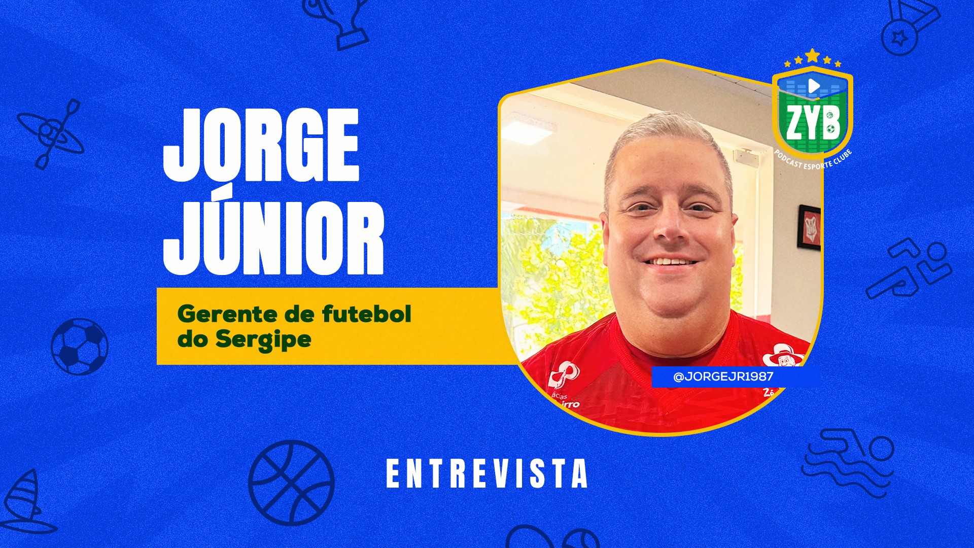 Novo gerente do Sergipe, Jorge Júnior é o convidado do ZYB Podcast