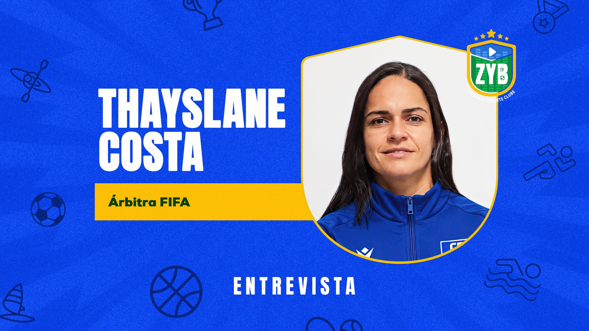 Árbitra sergipana Thayslane de Melo Costa é a convidada do ZYB desta quarta