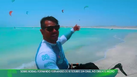 Sobre Rodas: Fernando Fernandessportingbet ou betfairKitesurfesportingbet ou betfairOmã, no Oriente Médio - Programa: Esporte Espetacular 